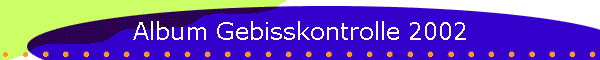Album Gebisskontrolle 2002